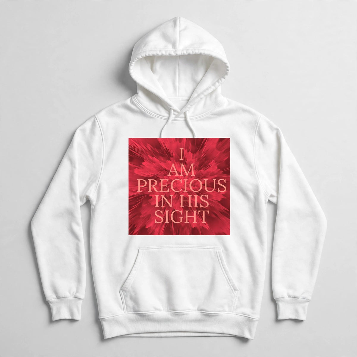 I Am Precious in His Sight Hoodie