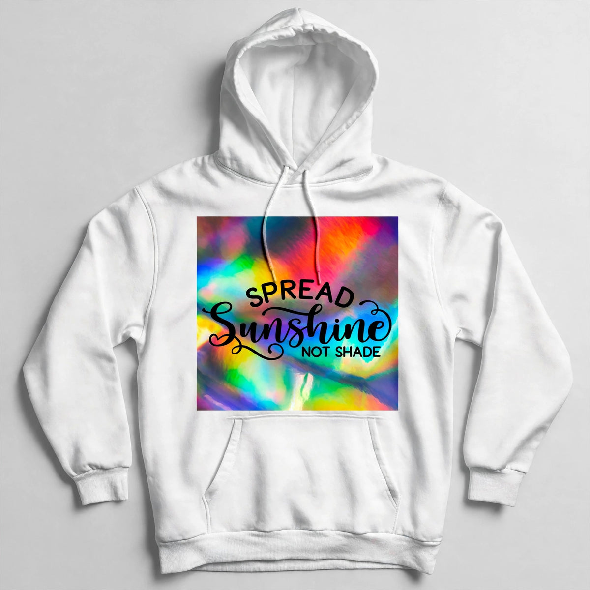 Spread Sunshine Not Shade Hoodie