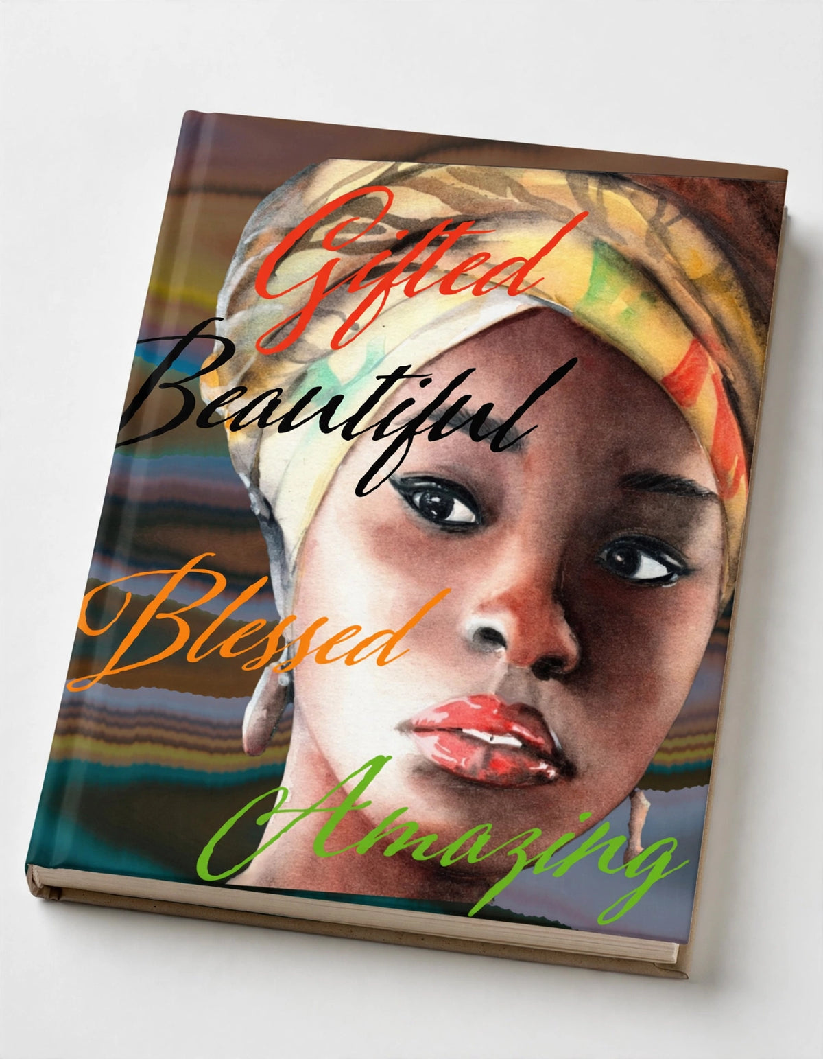 Gifted Beautiful Blessed Amazing Journal
