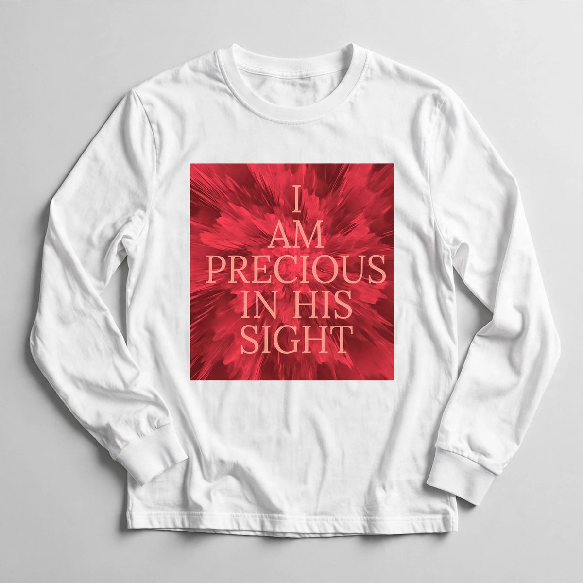 I Am Precious in His Sight Long Sleeve Tee