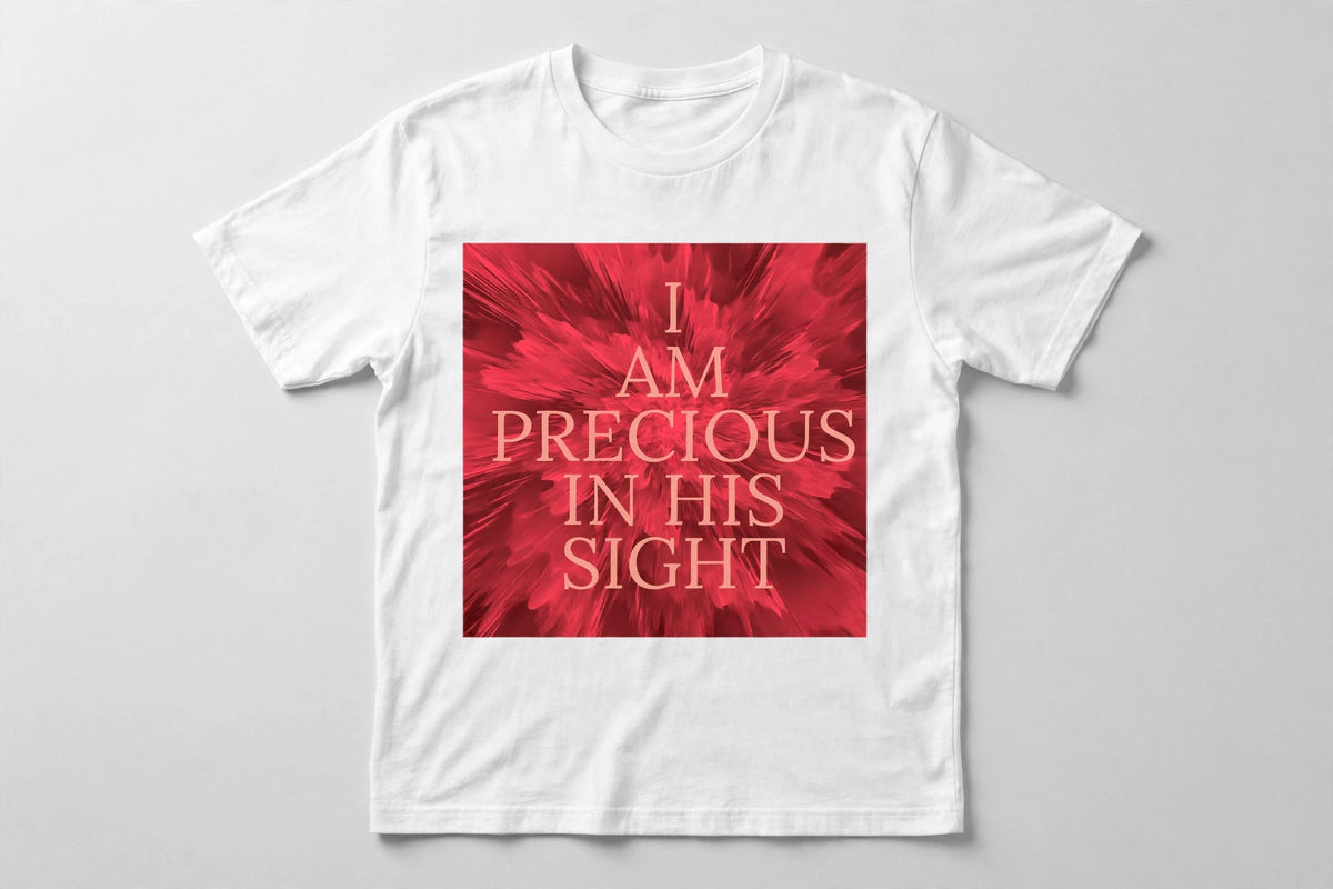 I Am Precious in His Sight Tee