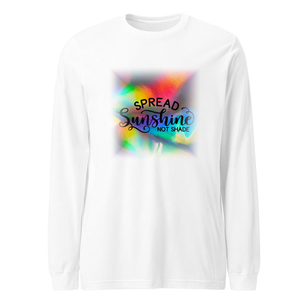Spread Sunshine Not Shade Long Sleeve Tee