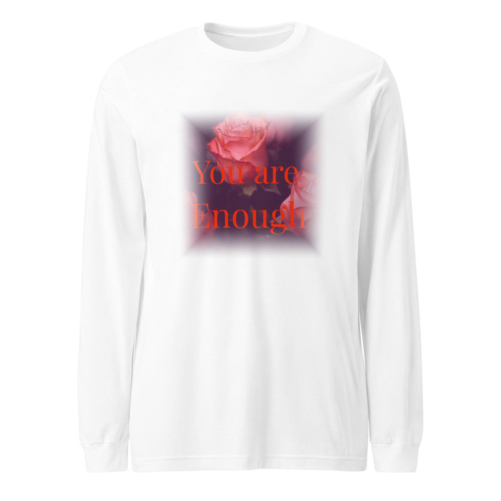 You Are Enough Long Sleeve Tee