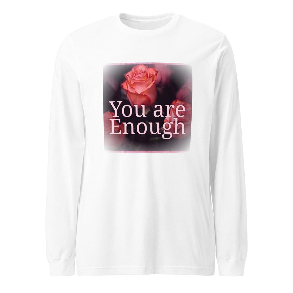 You Are Enough Long Sleeve Tee